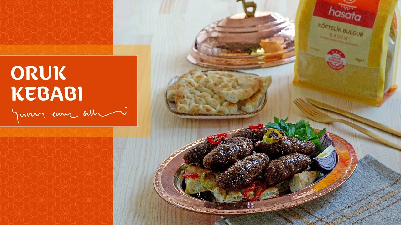 Oruk Kebabı Tarifi I Hasata Aslını Korumuş Ramazan Lezzetleri I Şef Yunus Emre Akkor