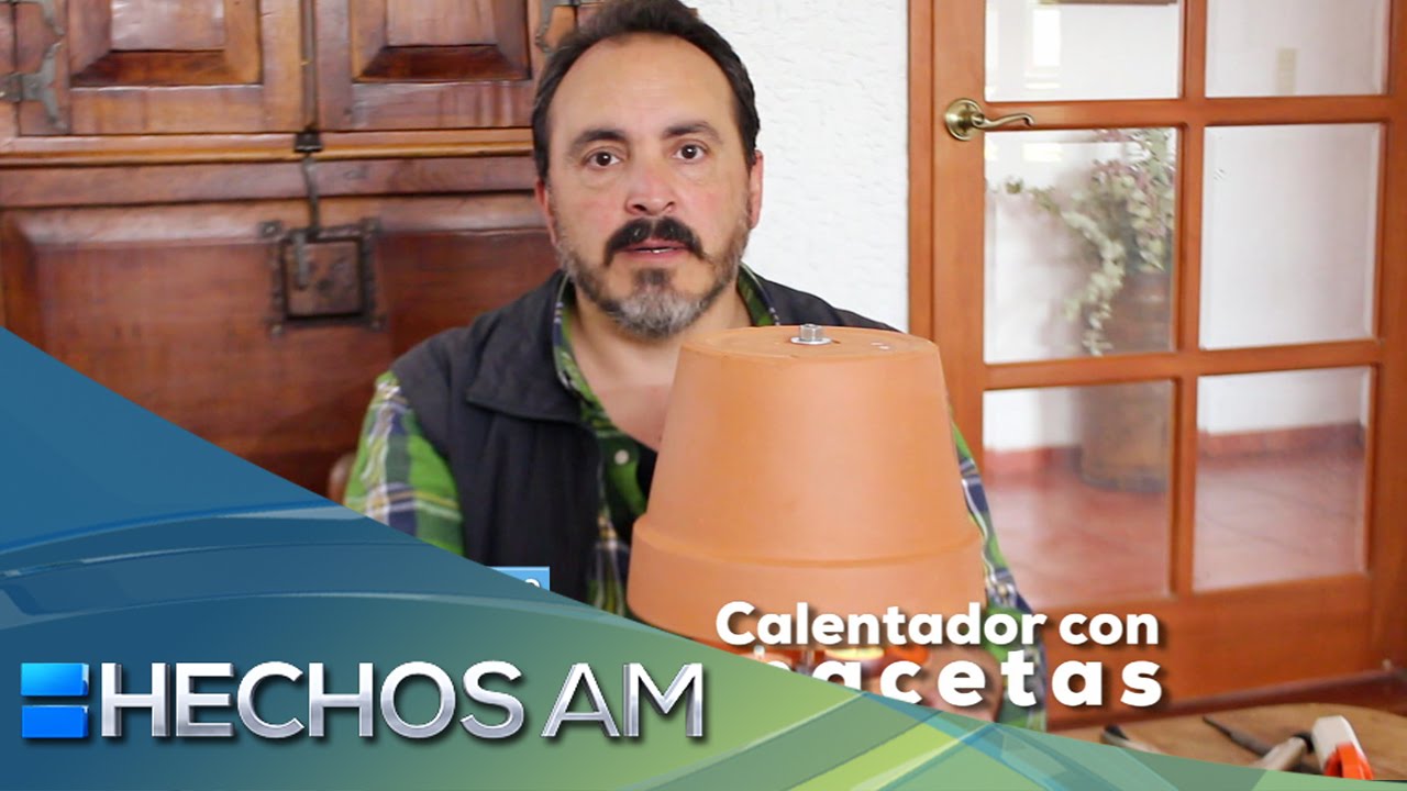 Hechos a mano con Ignacio Núñez - ¿Cómo hacer un calentador con macetas?