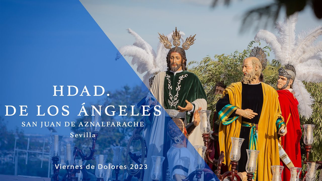 HERMANDAD DE LOS ÁNGELES,  SAN JUAN DE AZNALFARACHE, VIERNES DE DOLORES 2023
