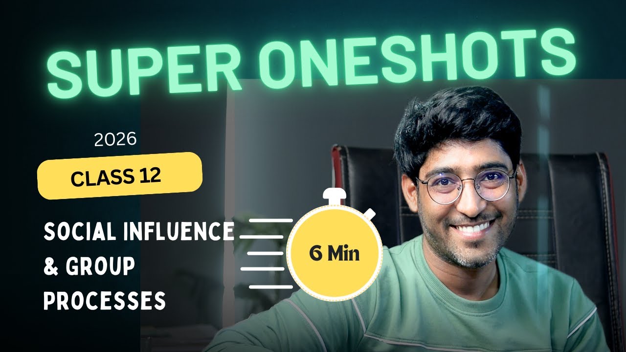 One Shot 2026 | Class 12 | Chapter 7 | Social Influence & Group Processes | Psychology