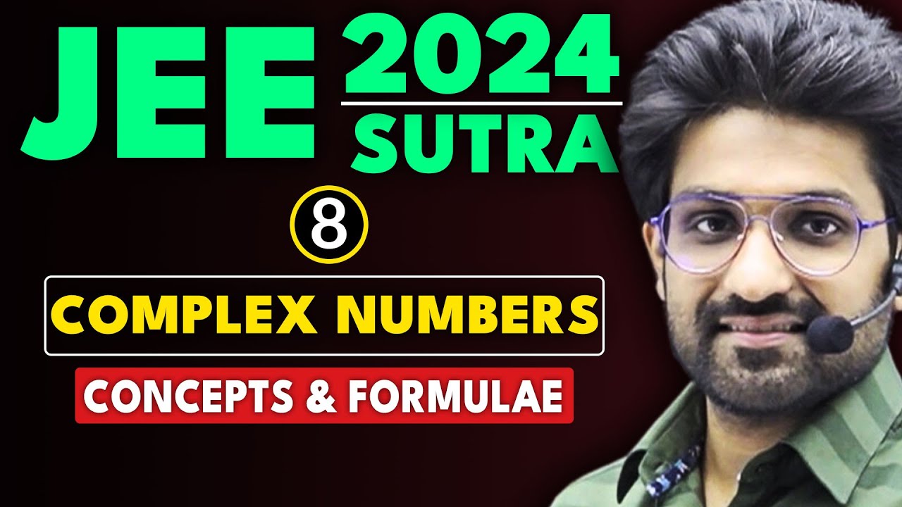 𝐉𝐄𝐄 𝐌𝐚𝐢𝐧 𝟐𝟎𝟐𝟒 : 𝐂𝐨𝐦𝐩𝐥𝐞𝐱 𝐍𝐮𝐦𝐛𝐞𝐫𝐬 - Concepts & Formulae | JEE Main & Advanced | JEE 2024 Sutra