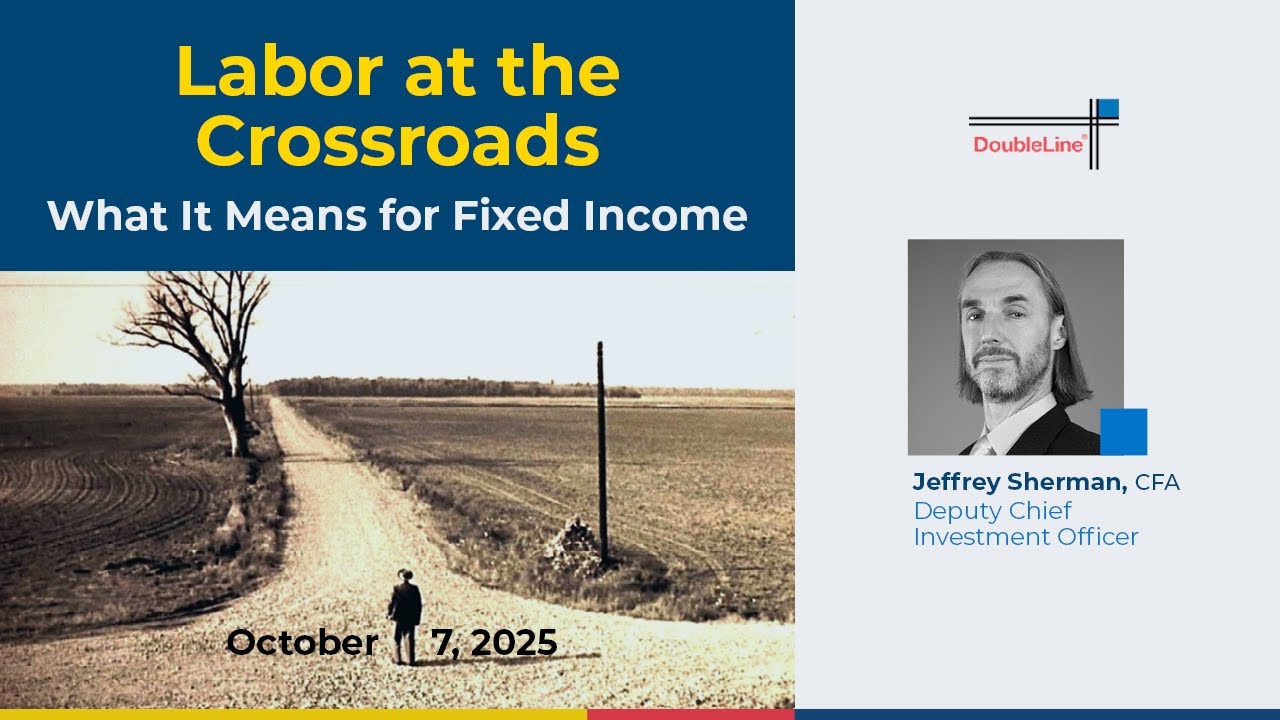 Jeffrey Sherman on Labor at the Crossroads: What It Means for Fixed Income