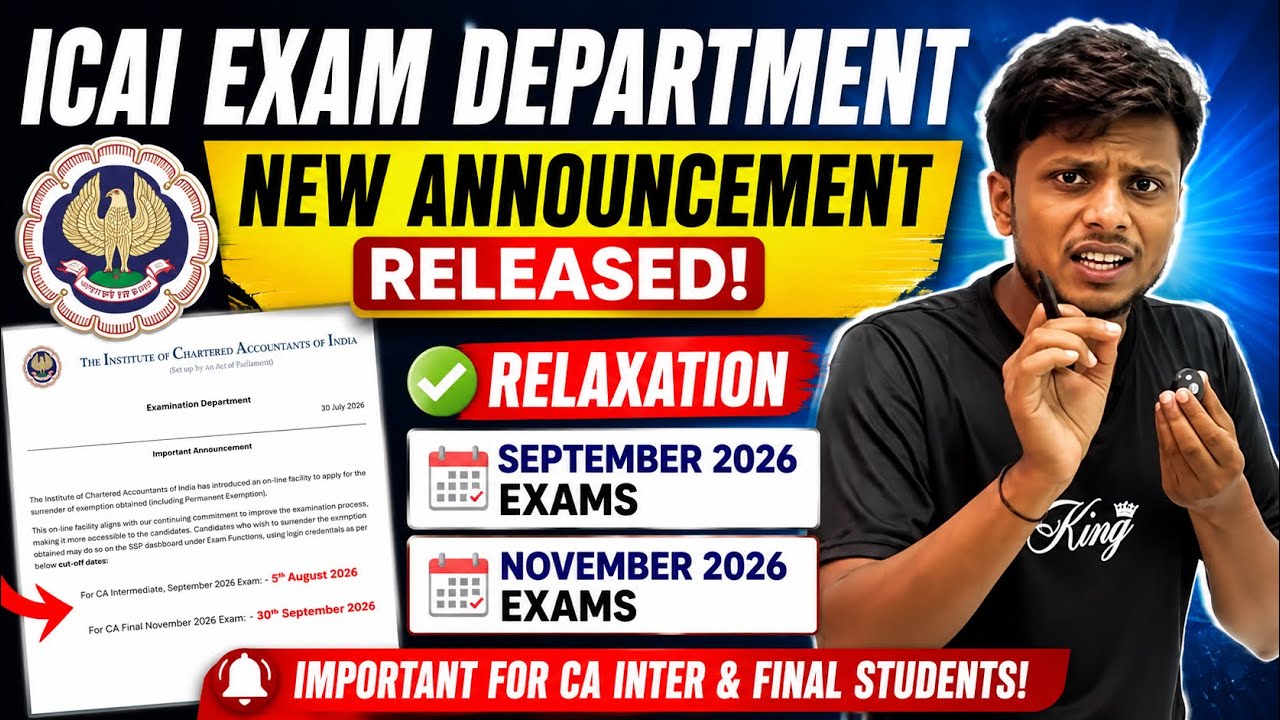 Breaking News | ICAI Relaxation for September 2026 & November 2026 Exams: Official News Out