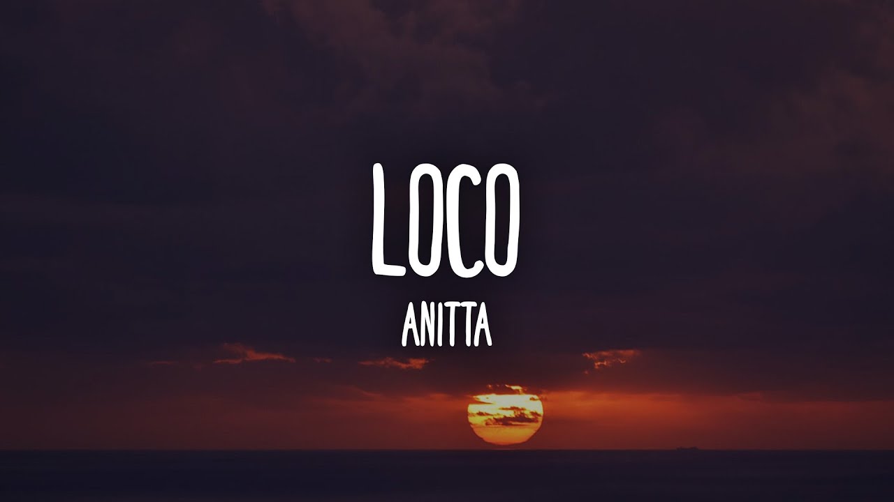 Anitta - Loco (Letra/Lyrics)