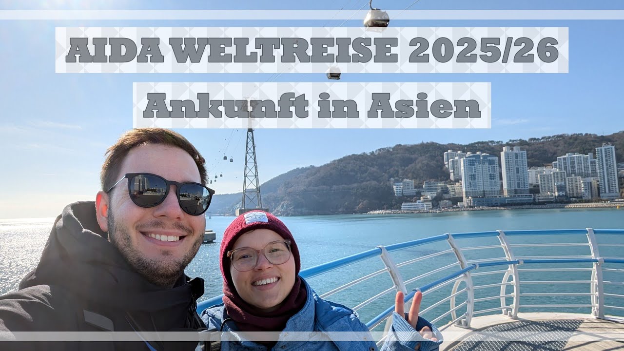 Wieder ein neuer Kontinent.. Willkommen in Asien!⛩️🎌 AIDA Weltreise 2025/26🚢