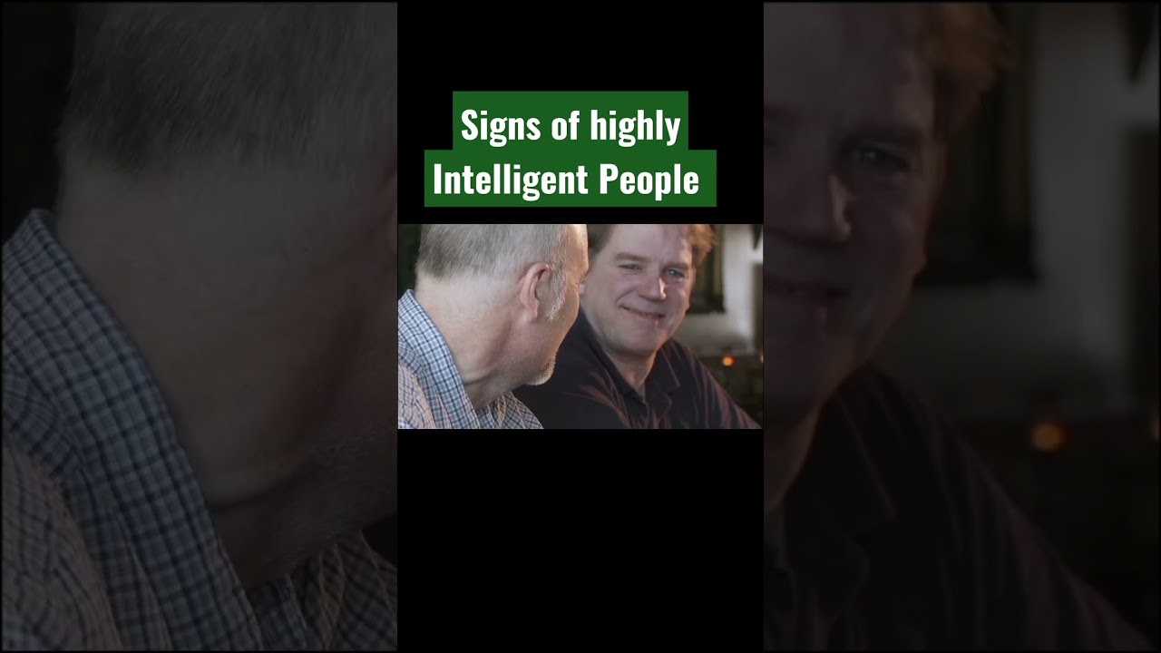 Signs of highly Intelligent People 