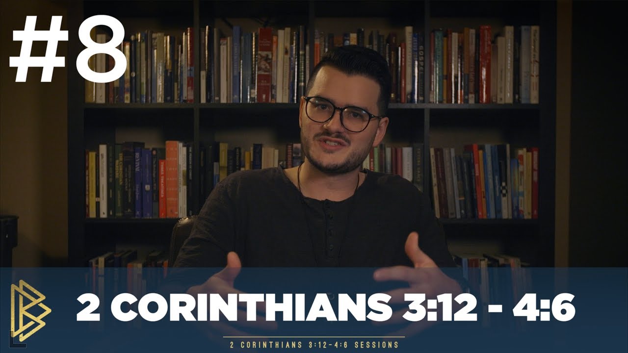 2 Corinthians 4:3-6 || Blinded Hearts (#8) || David Bowden