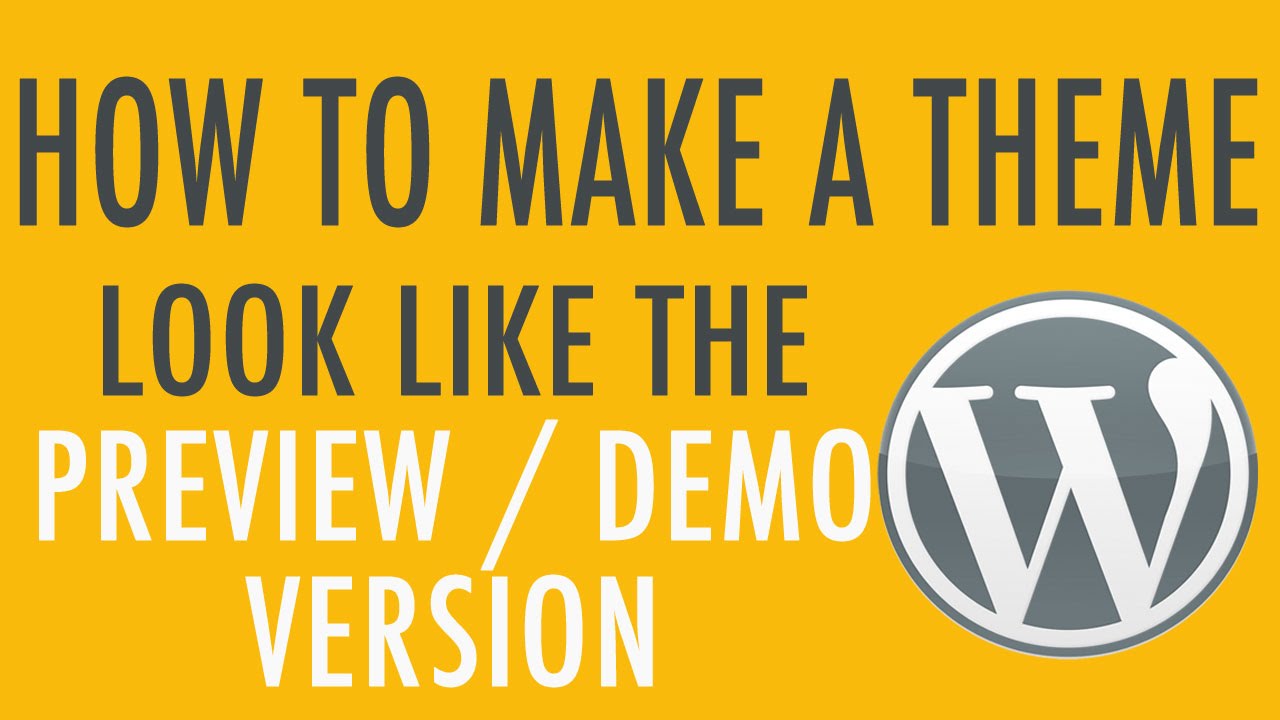 😍 Make Your WordPress Theme Look Like the Demo