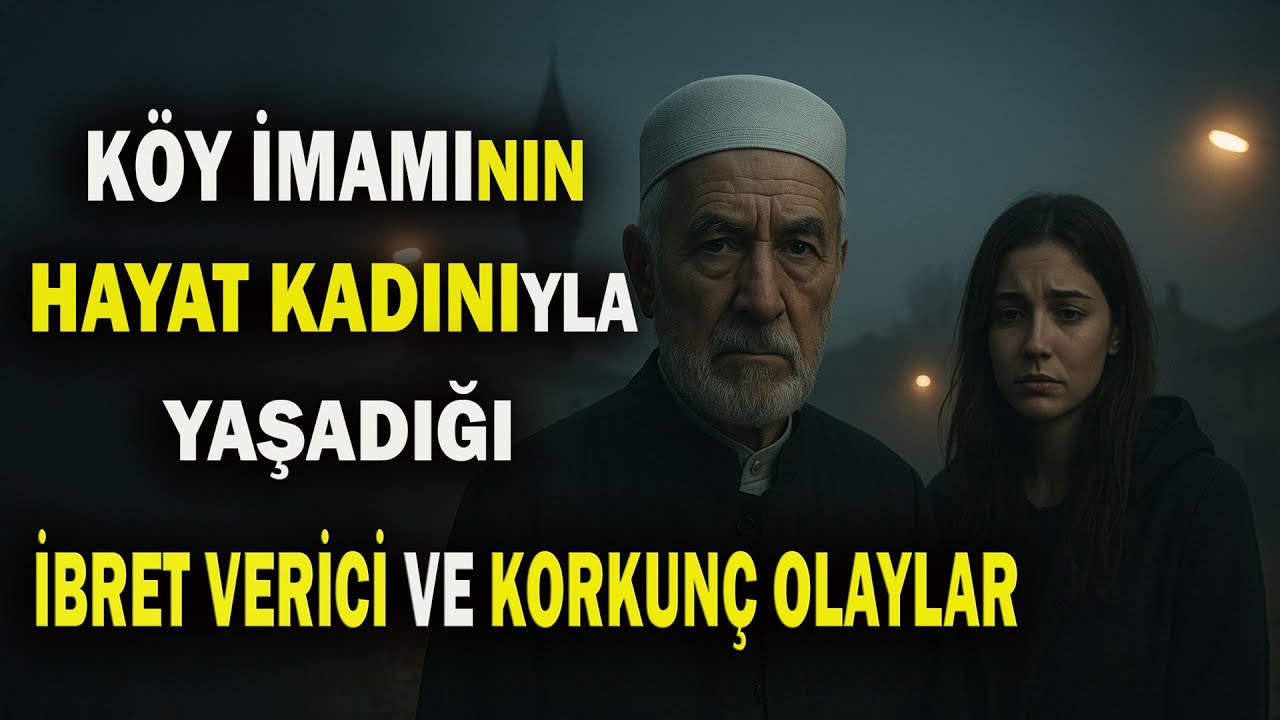 Köy İmamının Hayat Kadınıyla Yaşadığı İbret Verici Ve Korkunç Olaylar | Korku Hikayeleri | Cinler