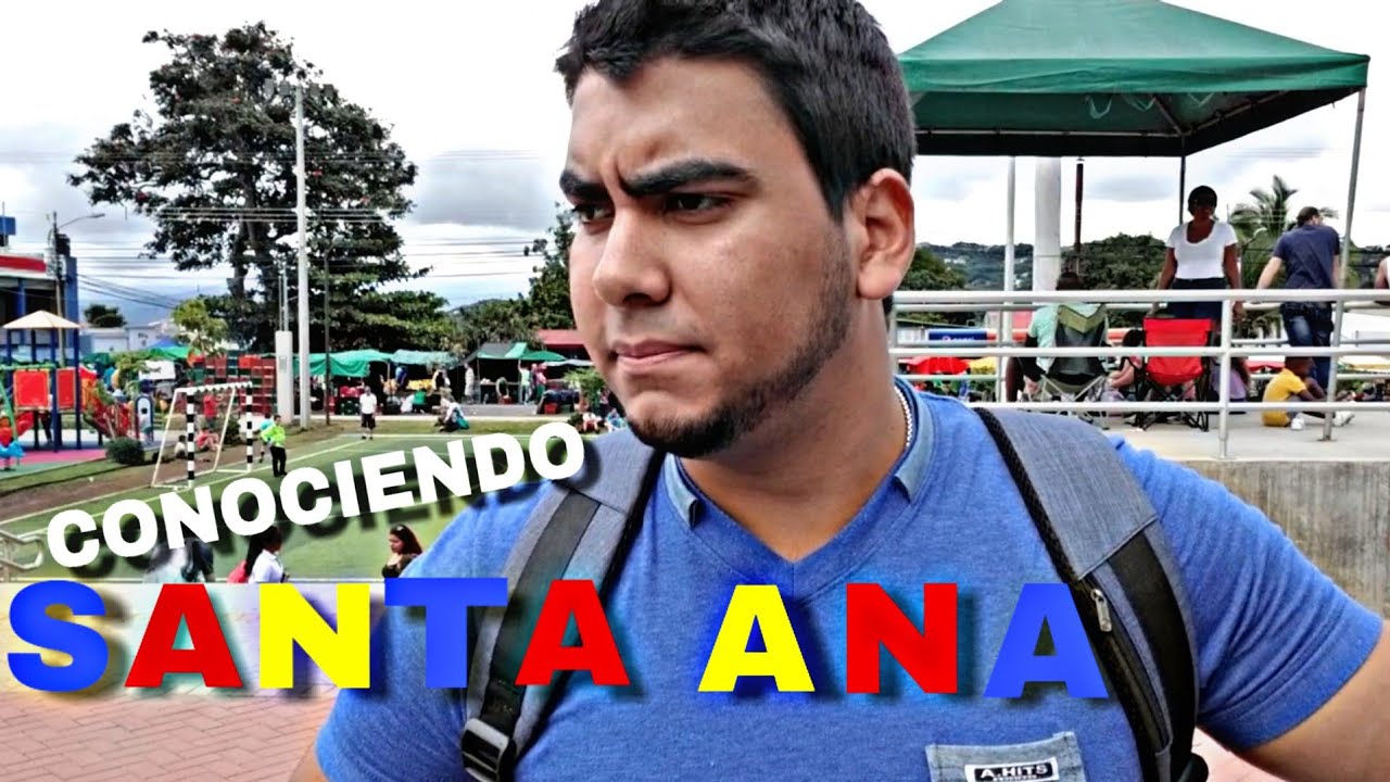 CONOCIENDO SANTA ANA - COSTA RICA- kumla88