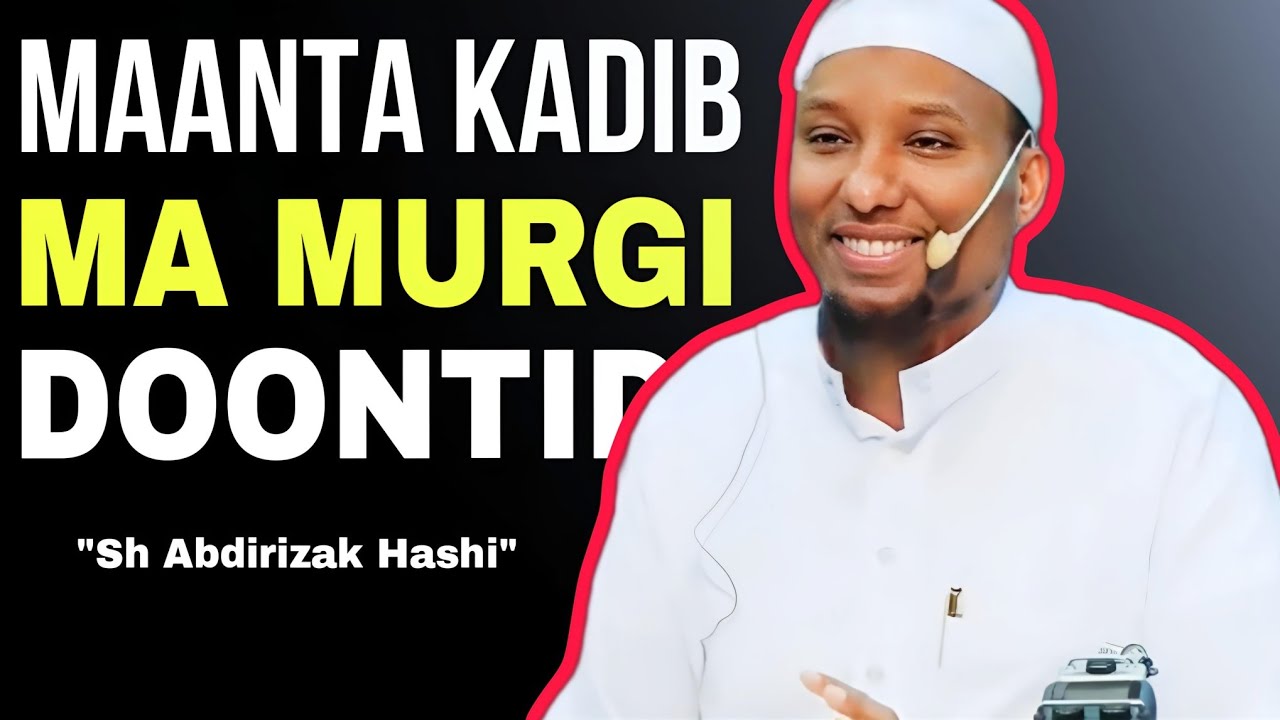MURUGADA IYO WALWALKA - Sh Cabdirisaaq Xaashi
