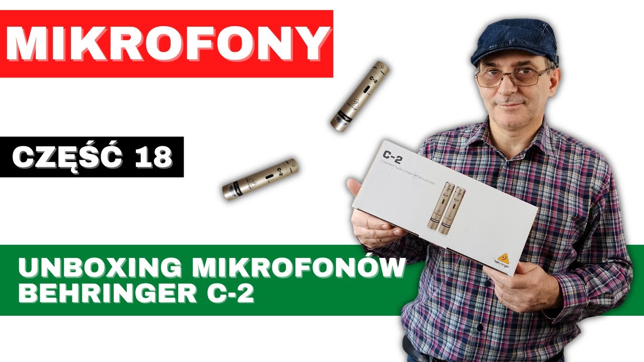 MIKROFONY - część 18 - Unboxing zestawu mikrofonów BEHRINGER C-2