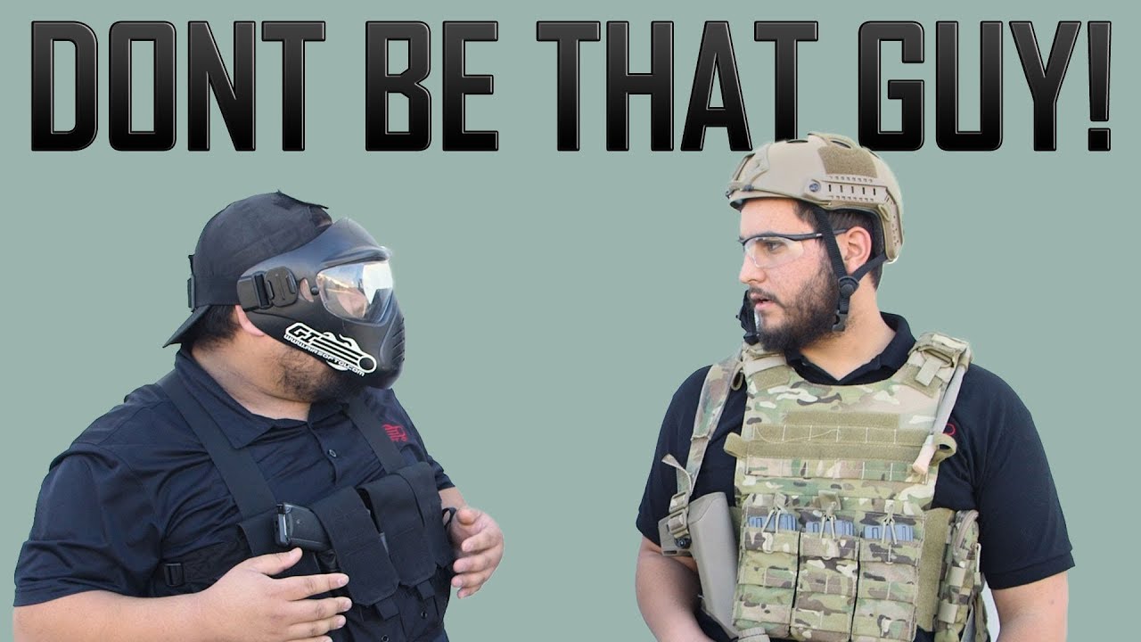 Don't Be That Guy - Airsoft GI