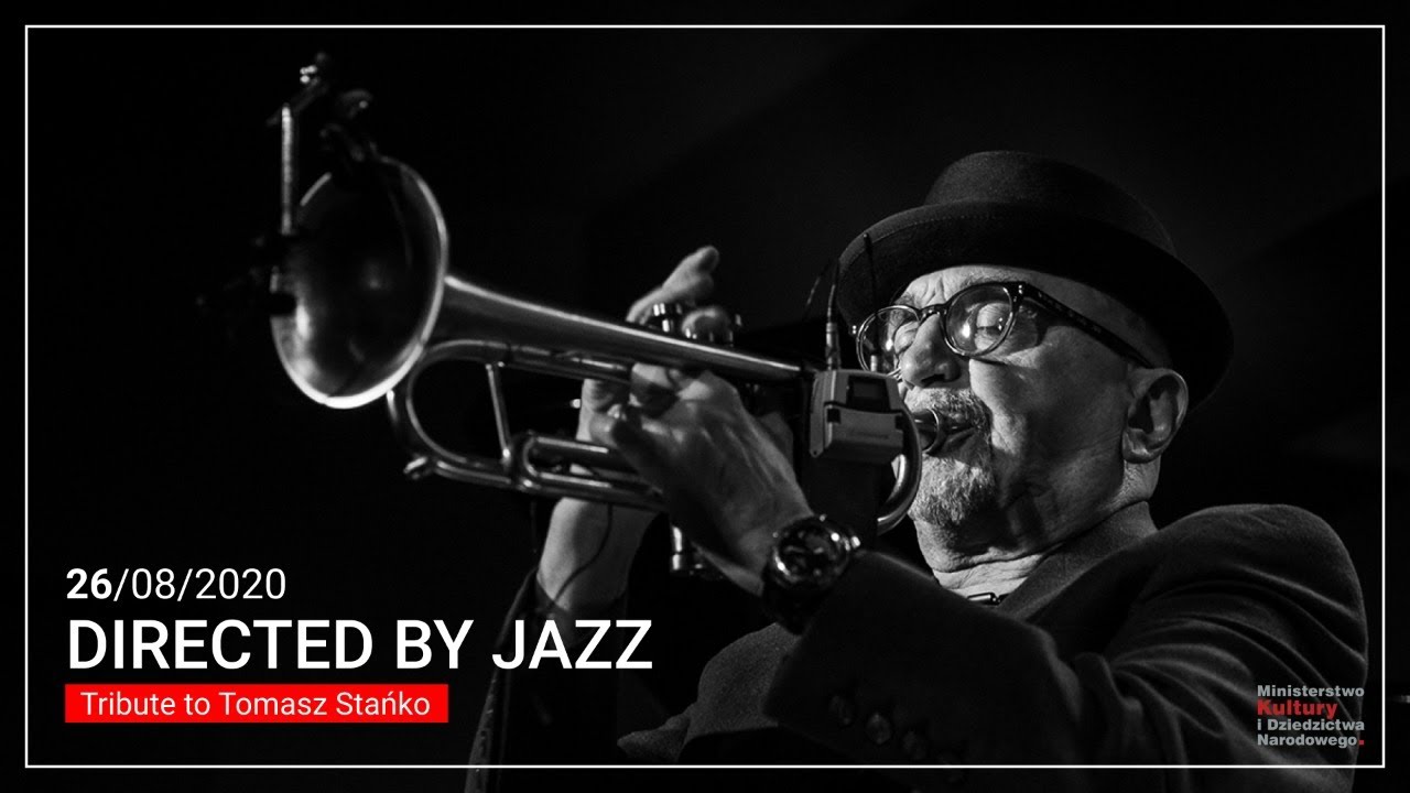 Directed by Jazz: Tribute to Tomasz Stańko