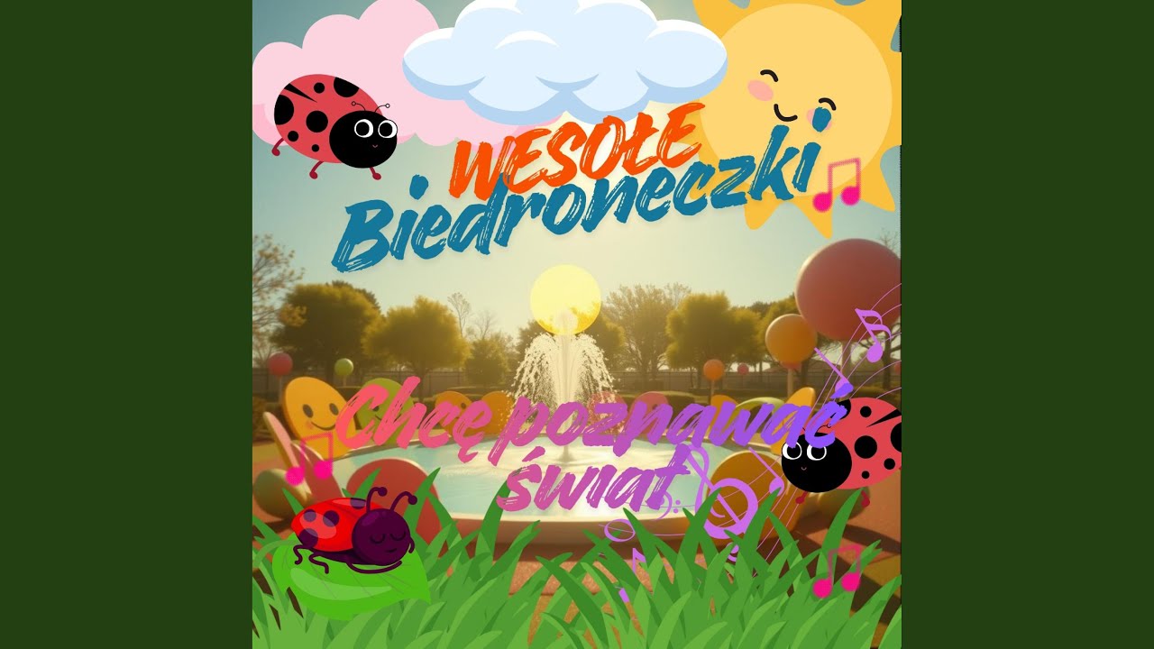 Chcę poznawać świat - Radosne Piosenki Dla Dzieci