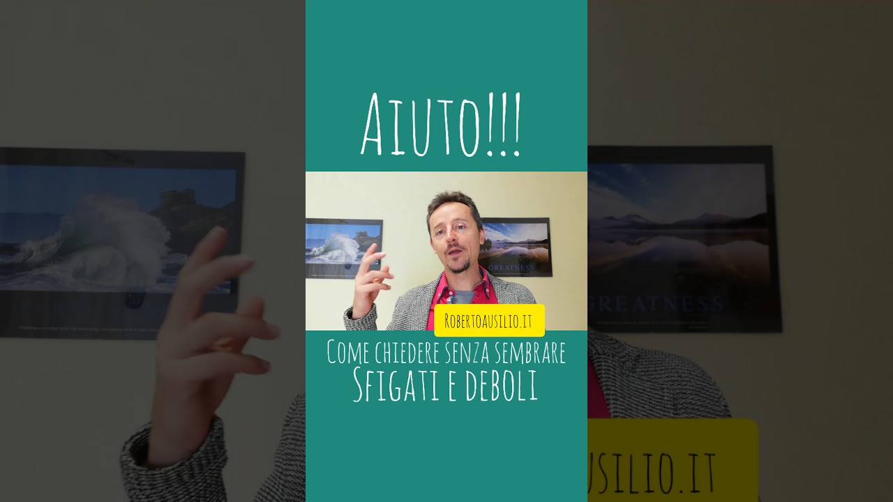 Come chiedere aiuto agli altri, 3 accorgimenti per non sembrare deboli o sfigati