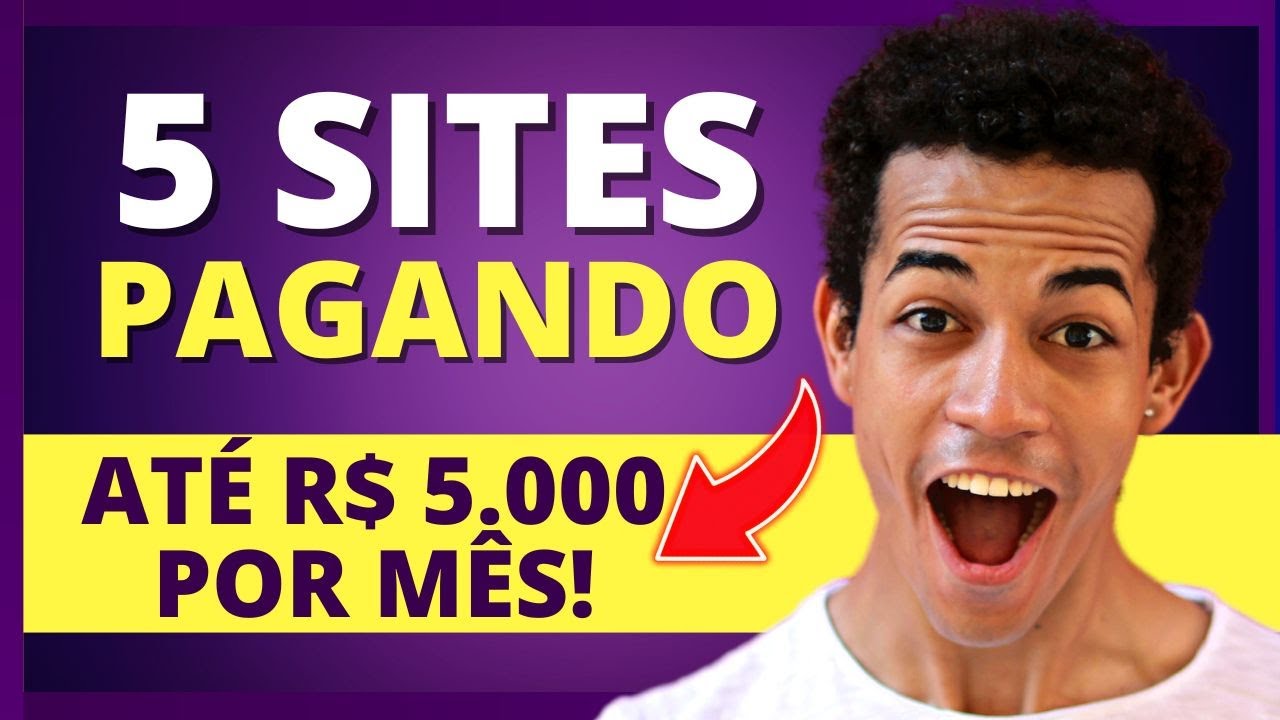 ESTES 5 SITES ESTÃO PAGANDO ATÉ R$ 5.000 POR MÊS!