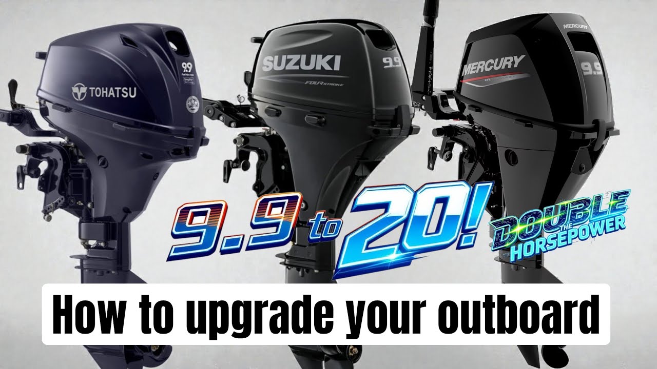 Модернизация подвесного мотора с 9,9 до 20 л.с.! Удвойте свою максимальную скорость за считанные ...