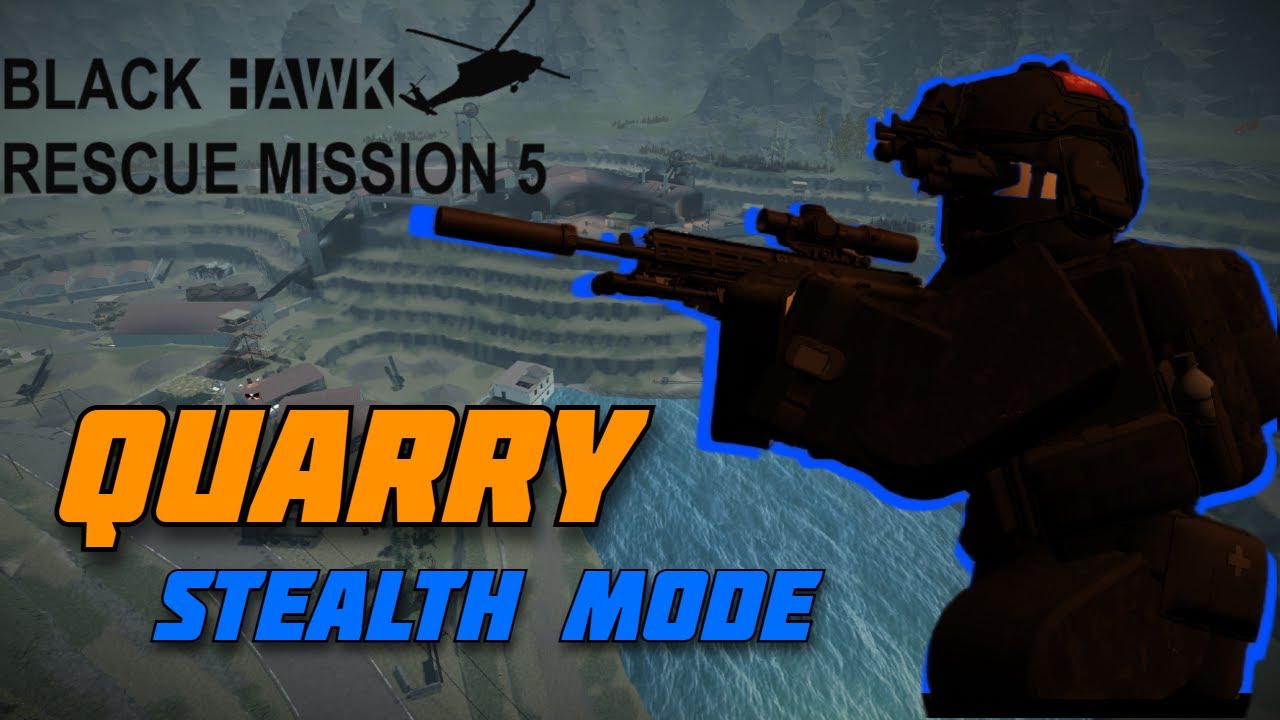 (Outdated) Solo'ing Quarry on STEALTH MODE | Blackhawk Rescue Mission 5