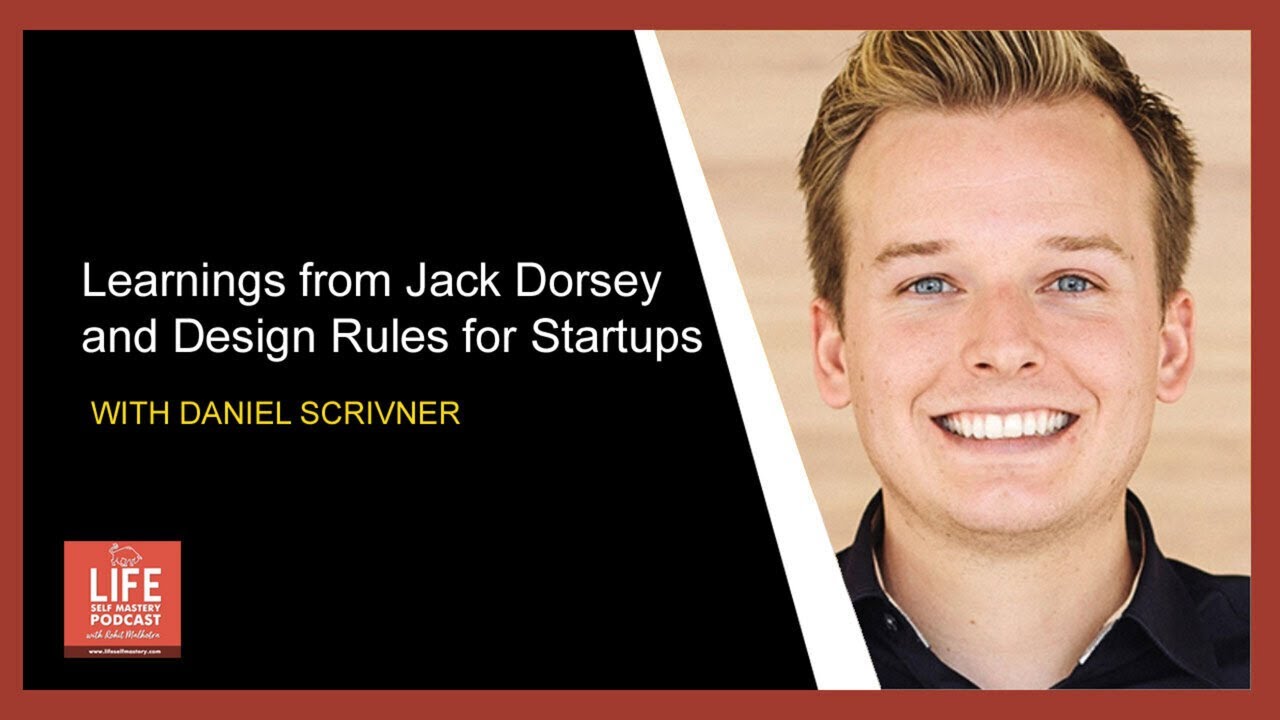 Daniel Scrivner on learning from Jack Dorsey and design rules for startups