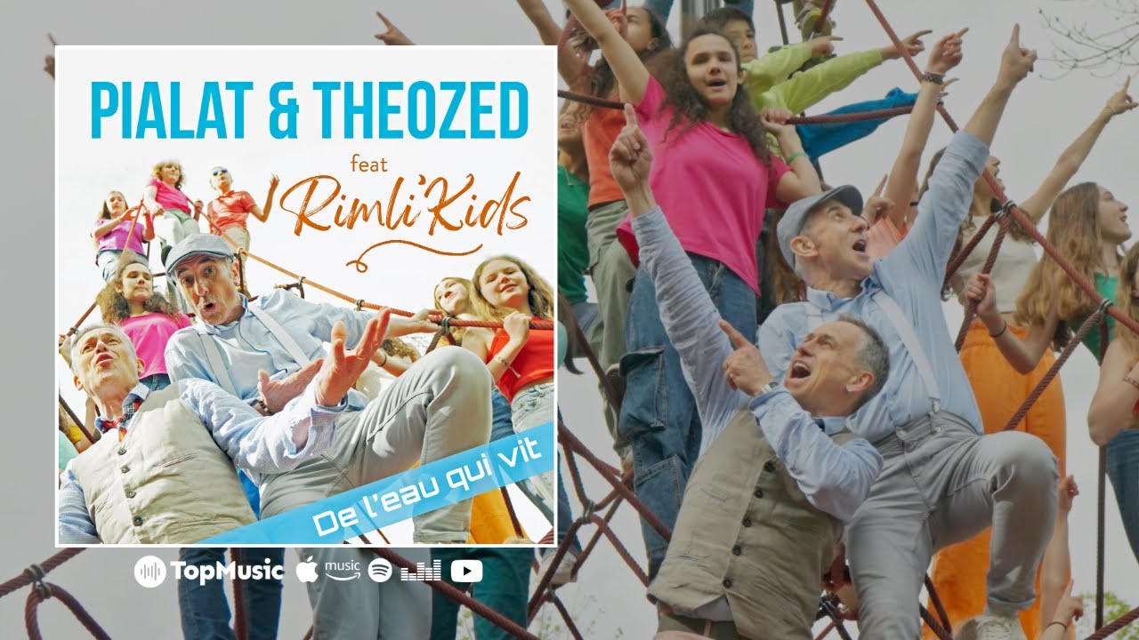 PIALAT & THEOZED et les RIMLI'KIDS  - De l'eau qui vit