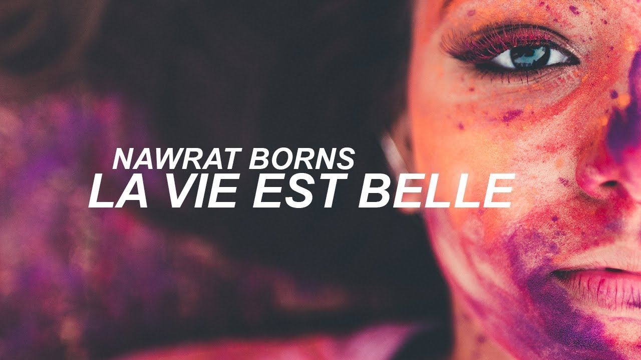 NAWRAT x BORNS - la vie est belle (Prod. Came Beats)