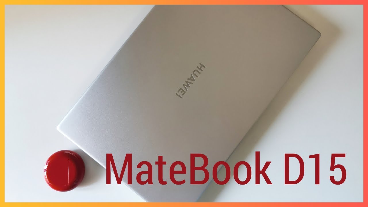 Huawei Matebook D15 - ¿El mejor calidad-precio? [REVIEW + UNBOXING]