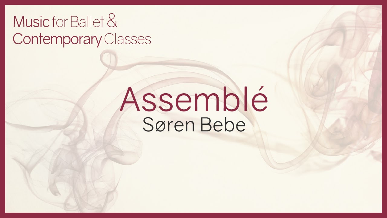 Music for Ballet Class. Assembl&eacute;
