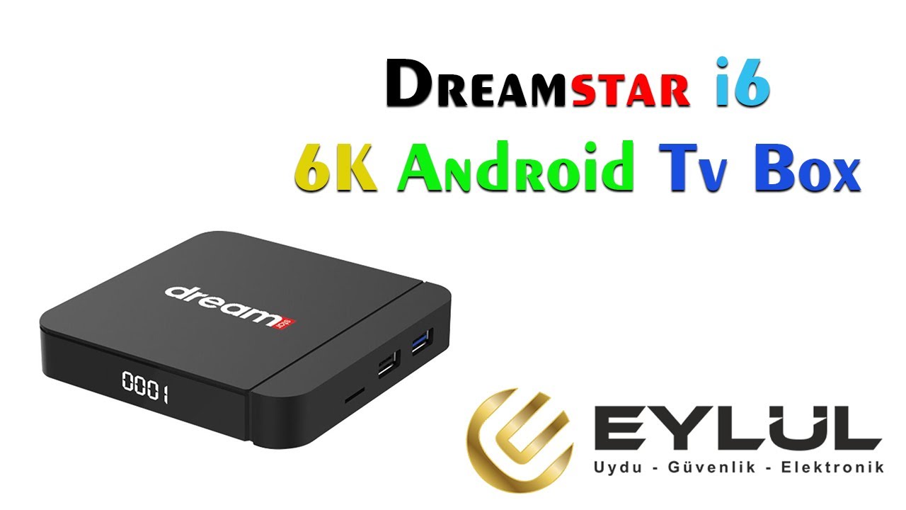 Dreamstar i6 6K Android Tv Box