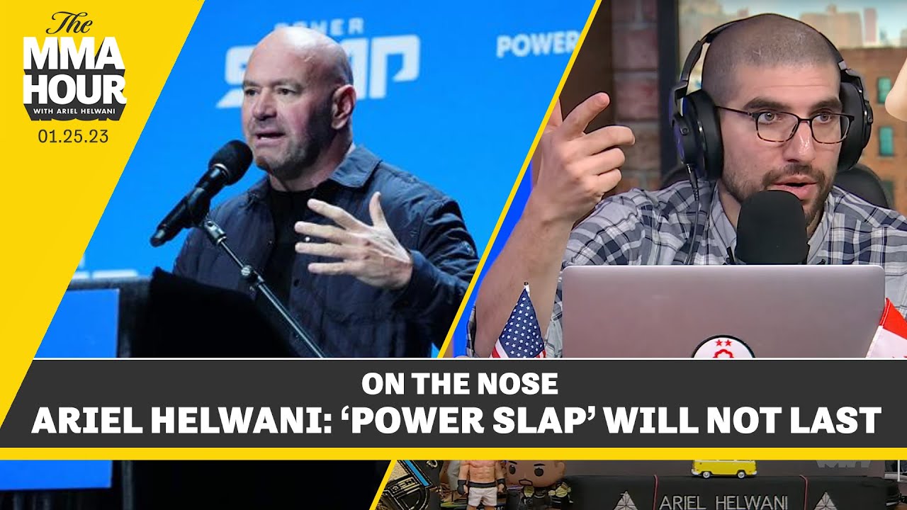 Ariel Helwani: ‘Power Slap’ Will Not Last - The MMA Hour