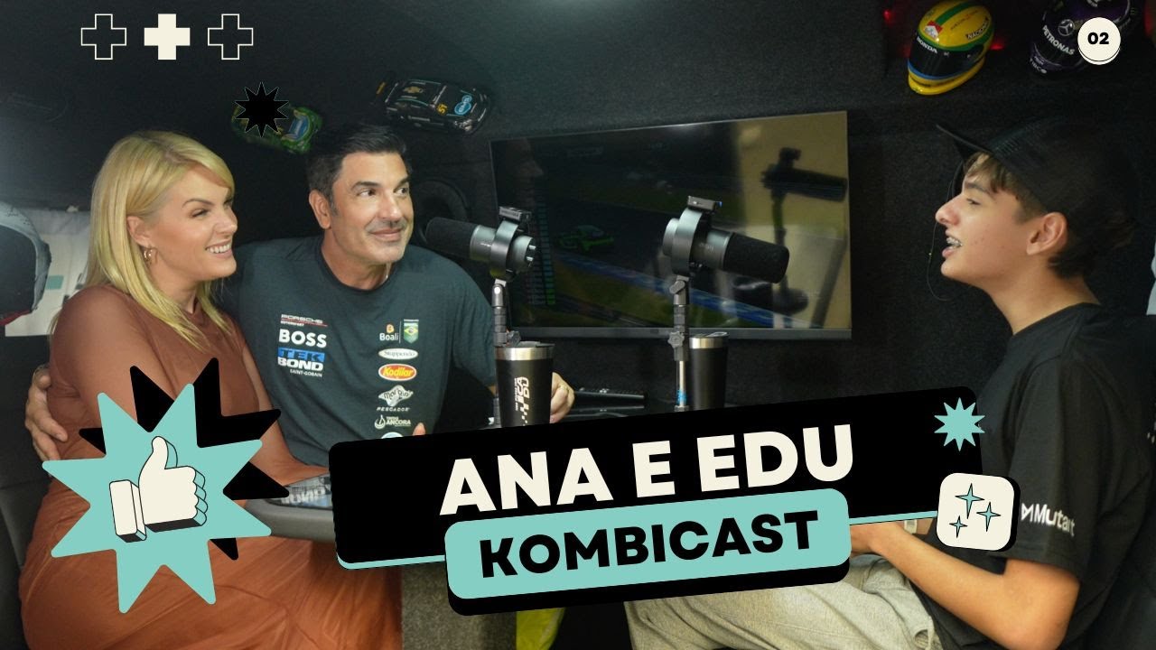 EP. 2 - Edu Guedes e Ana Hickmann | Kombicast