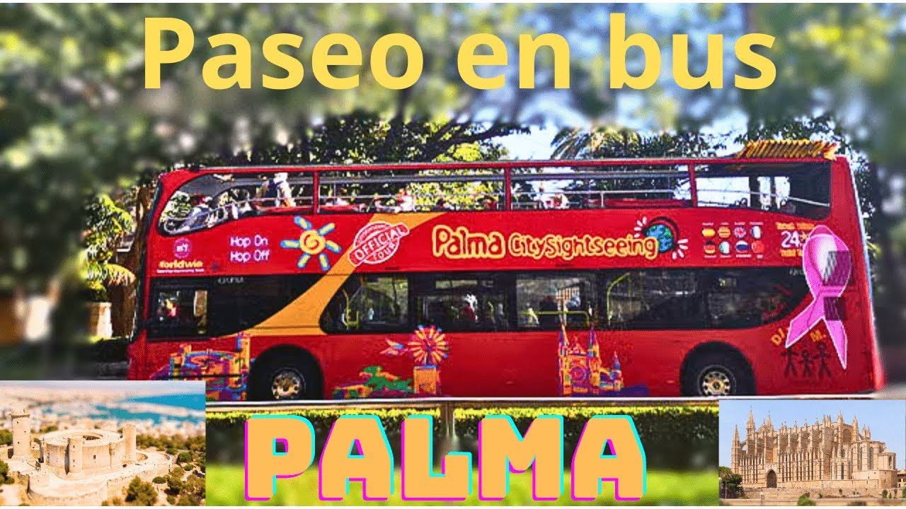Paseo en el BUS TURÍSTICO de Palma-Mallorca en 4K