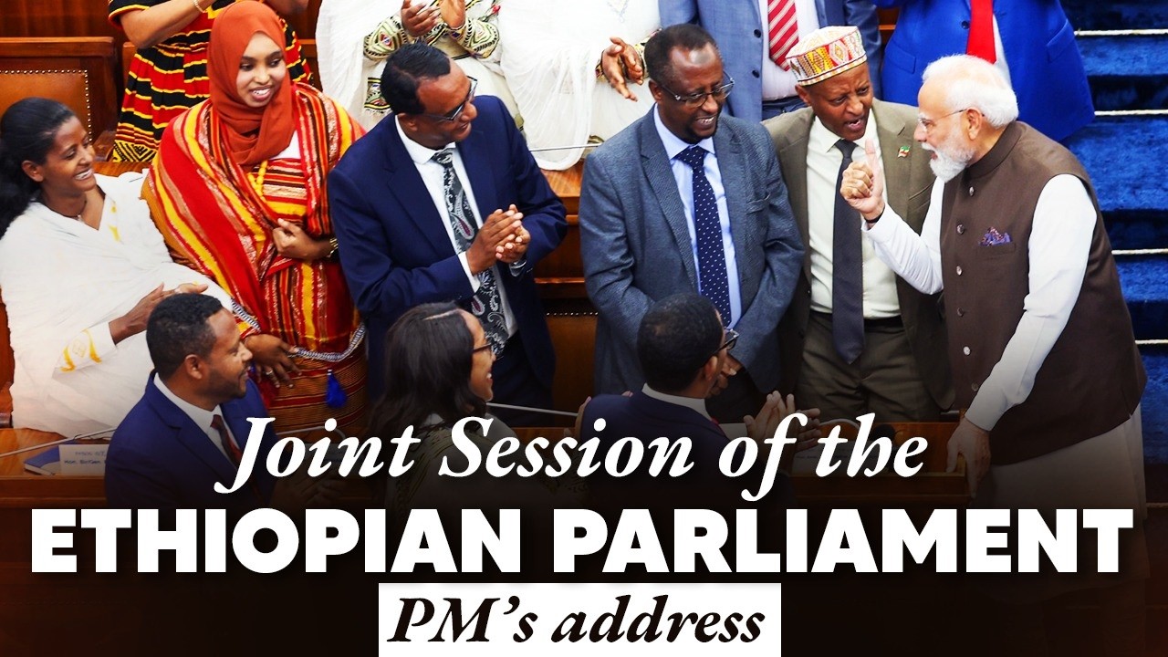 LIVE: PM Modi addresses Joint Session of the Ethiopian Parliament