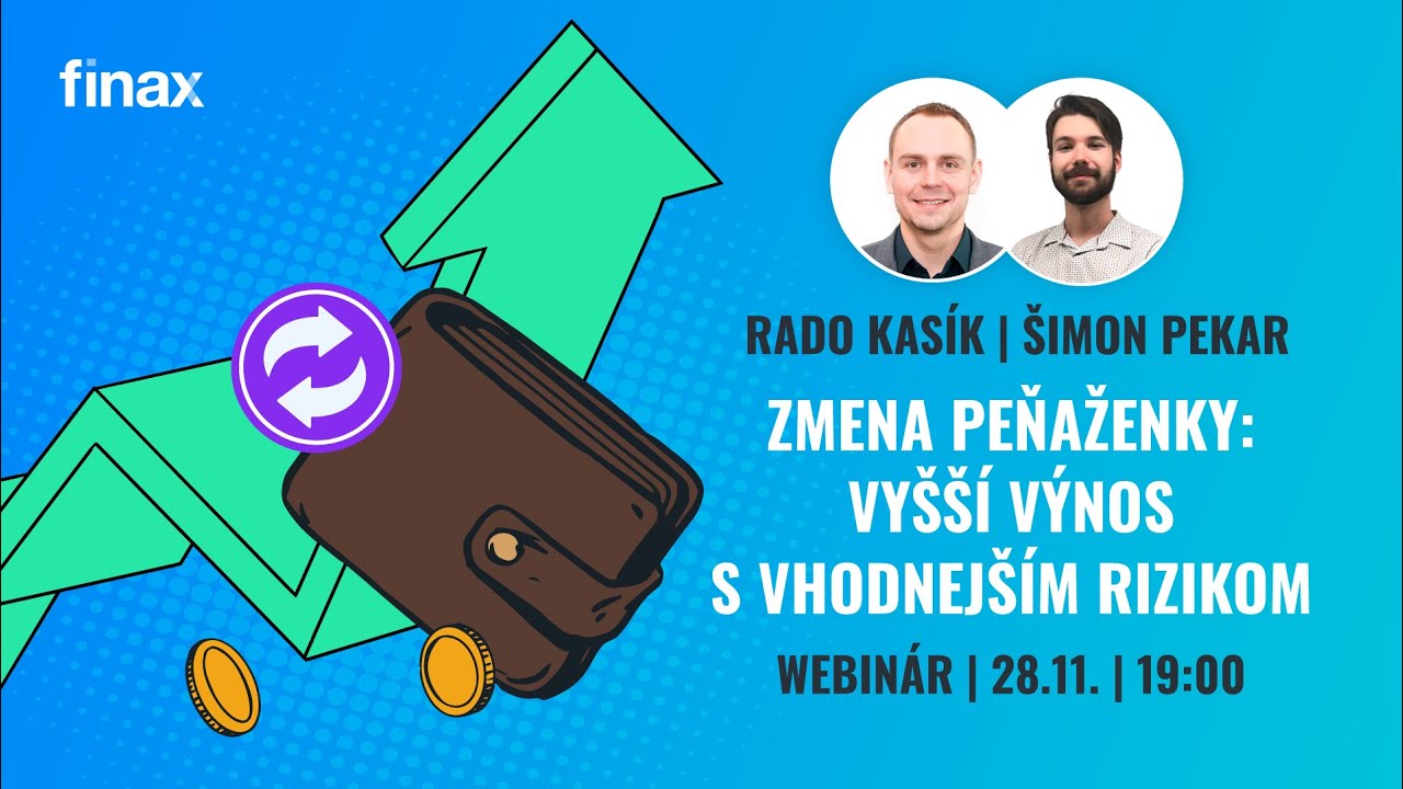 Webinár | Zmena Peňaženky: vyšší výnos s vhodnejším rizikom