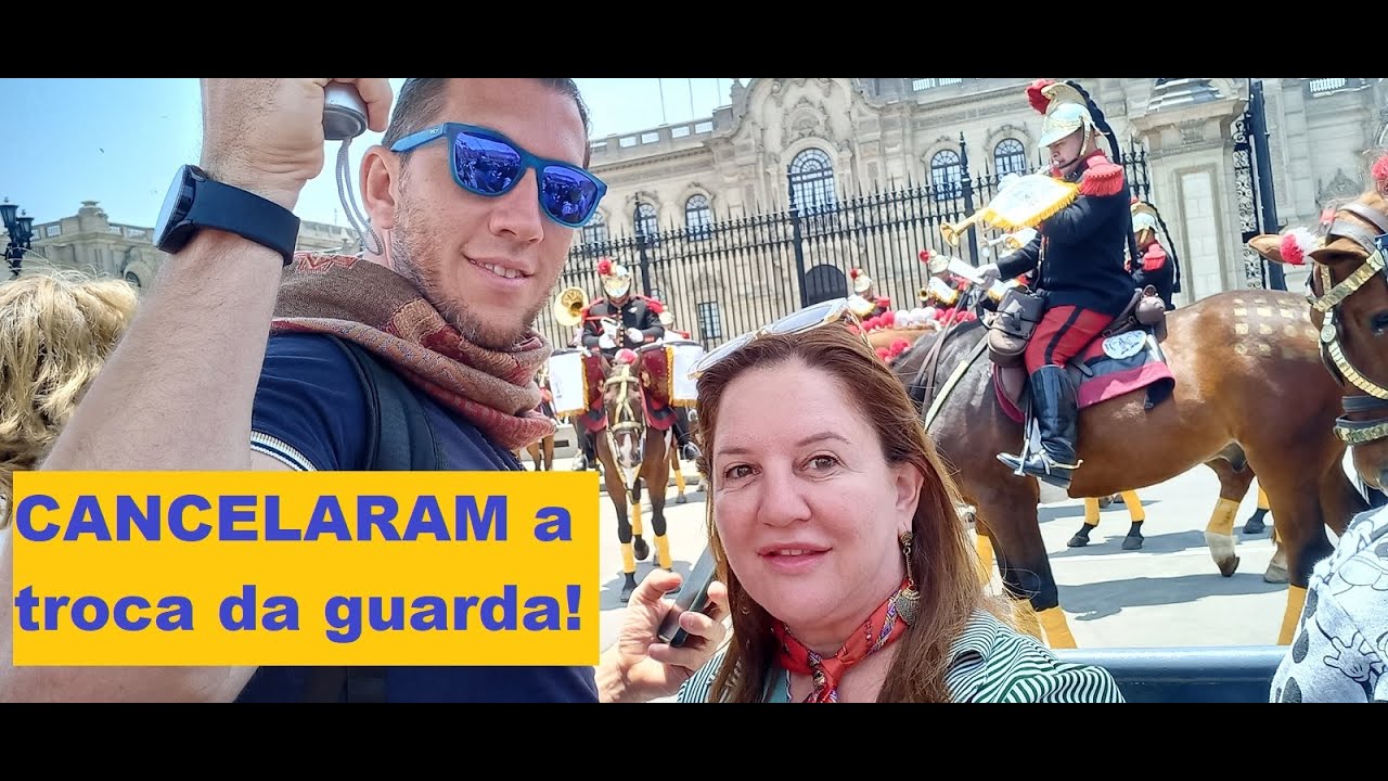 TROCA DA GUARDA em Lima no Peru - out.2025  #Ep.9  (9 episódios)