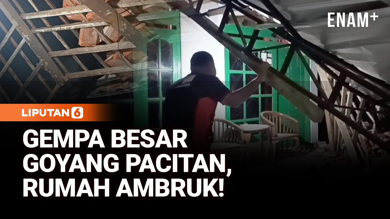 Gempa 6,4 M Guncang Pacitan Dini Hari, Teras Dan Dapur Warga Ambruk | Liputan6
