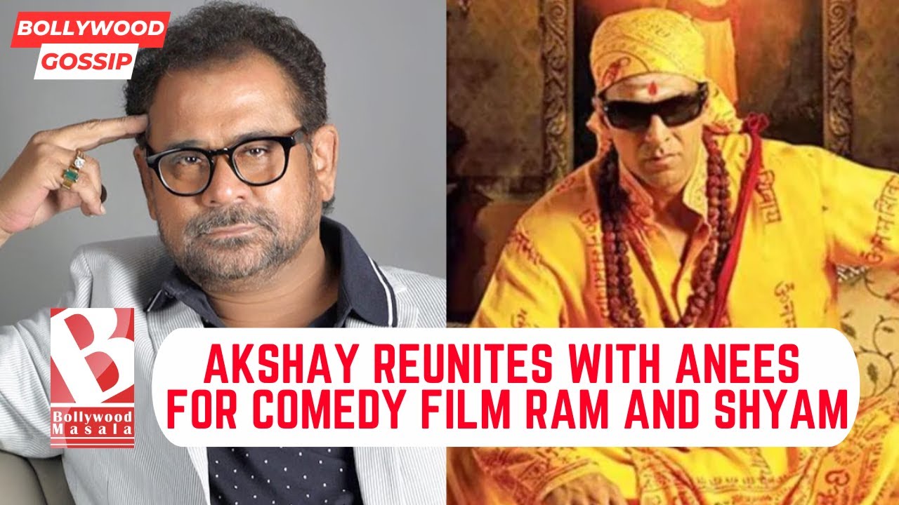 Akshay Kumar REUNITES with Anees Bazmee for comedy film Ram and Shyam