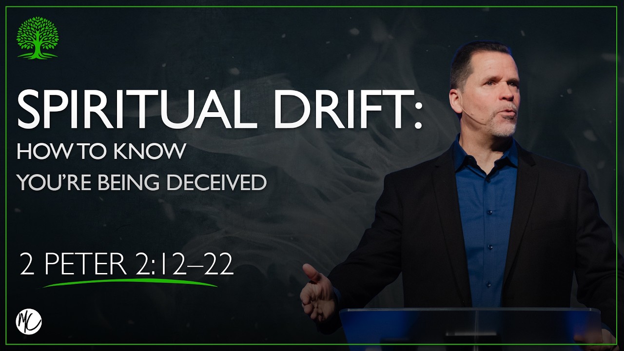 Spiritual Drift | How To Know You're Being Deceived | Pastor Gregg Johnson