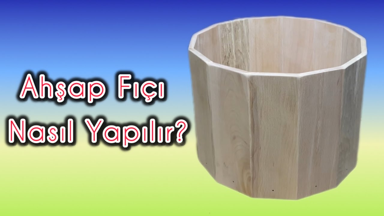 Ahşap Fıçı Nasıl Yapılır?