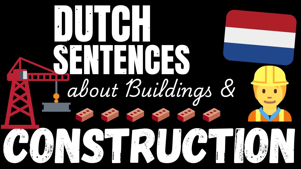 200 B1 Dutch sentences - Building & Construction | Learn Intermediate Dutch vocabulary