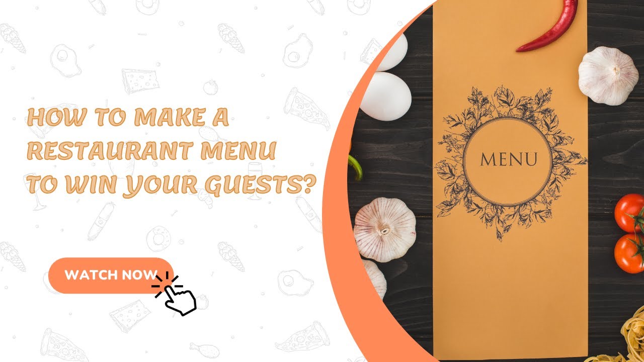 How to Make a Restaurant Menu to Win Your Guests?