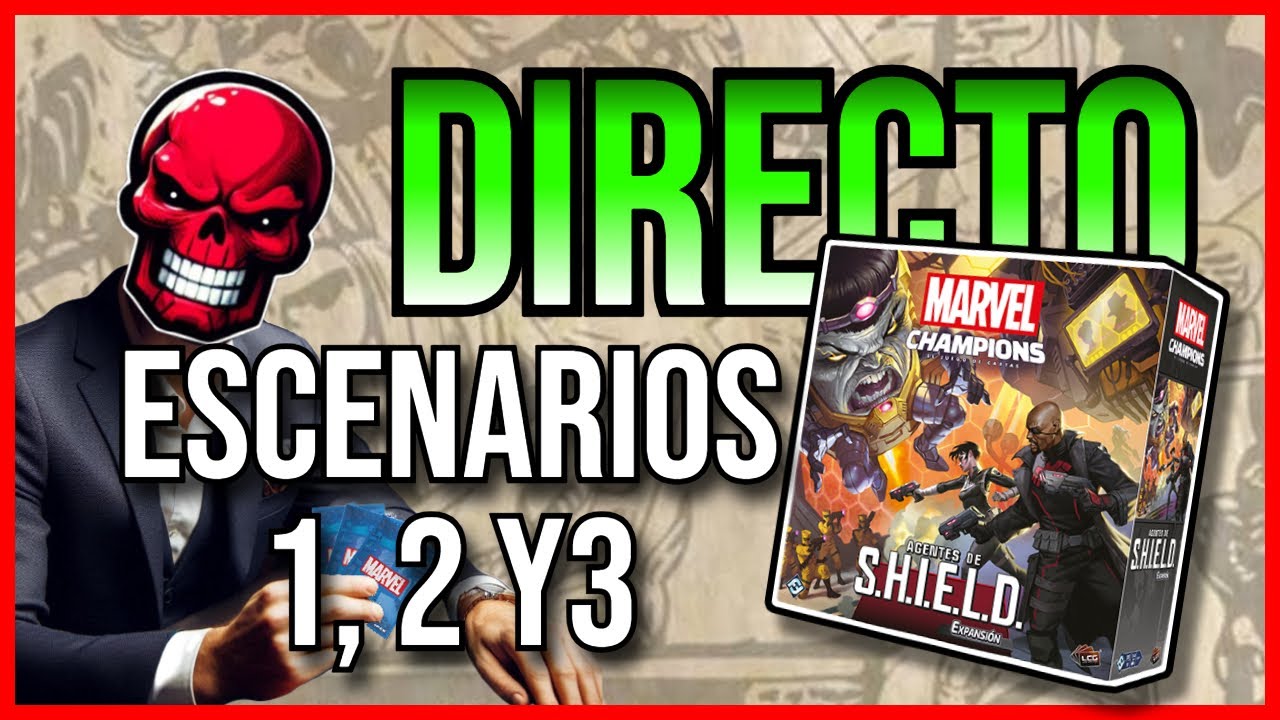 🔴DIRECTO🔴 - JUGANDO AGENTES de SHIELD (PARTE 1) - LA NUEVA CAMPAÑA de MARVEL CHAMPIONS