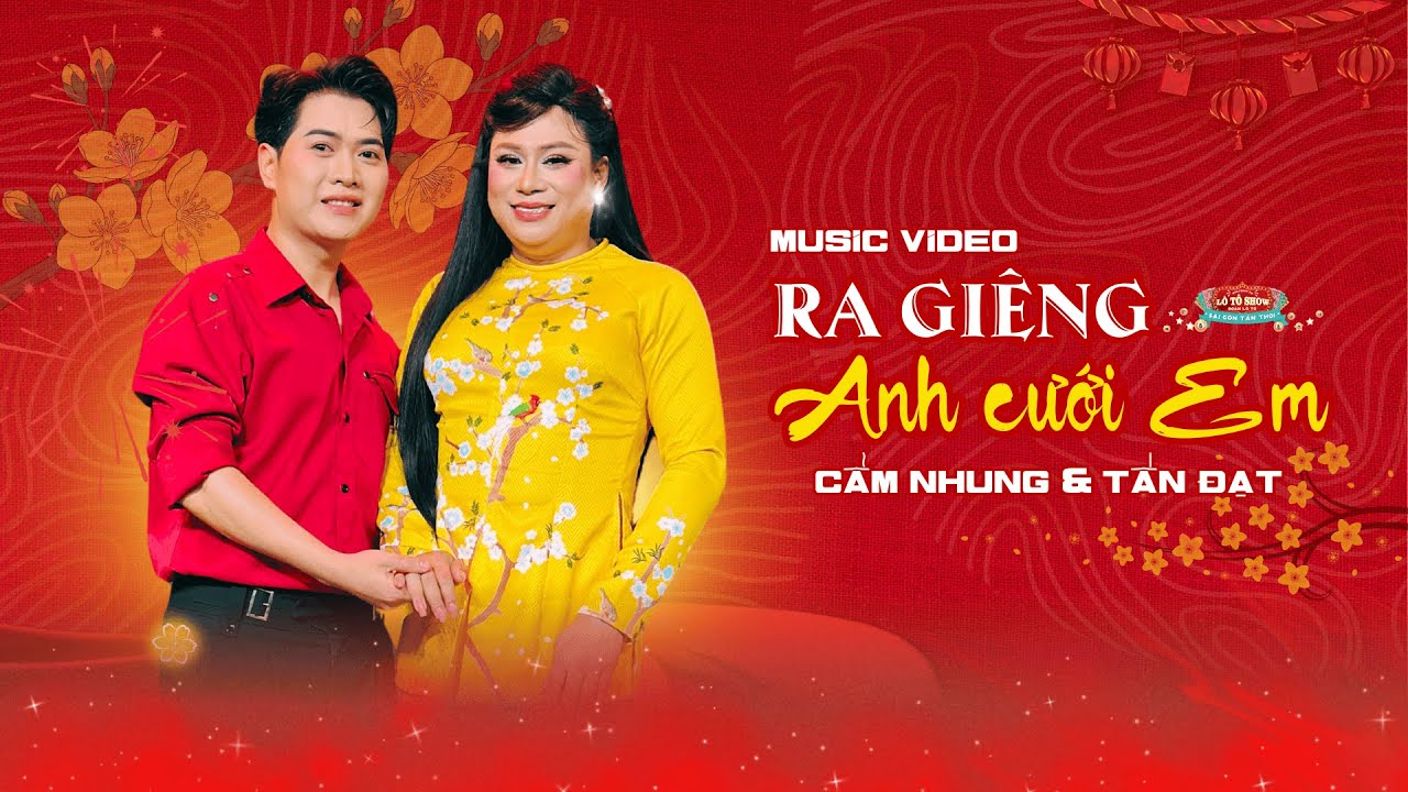 RA GIÊNG ANH CƯỚI EM - CẨM NHUNG & TẤN ĐẠT I NHẠC TẾT 2026 I ĐOÀN LÔ TÔ SÀI GÒN TÂN THỜI