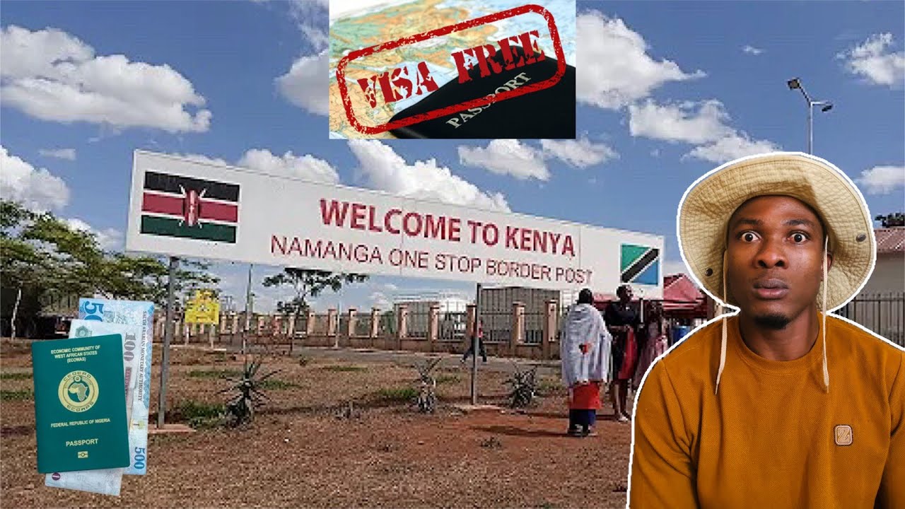 IS KENYA VISA FREE? Crossing The Border Into Kenya Without Visa As A Nigerian