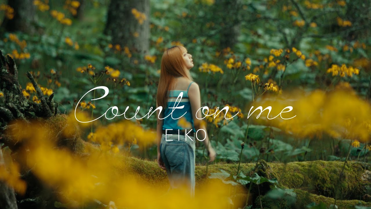 EIKO「Count on me」from「パリピ孔明 THE MOVIE」(作詞作曲:石原慎也)