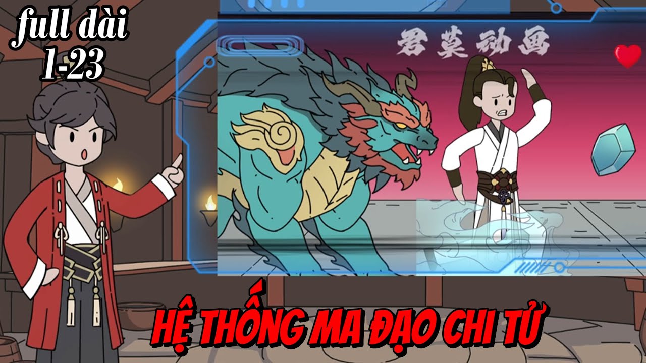 full dài 1-23 | Hệ Thống Ma Đạo Chi Tử | Quỳnh Trâm Vietsub