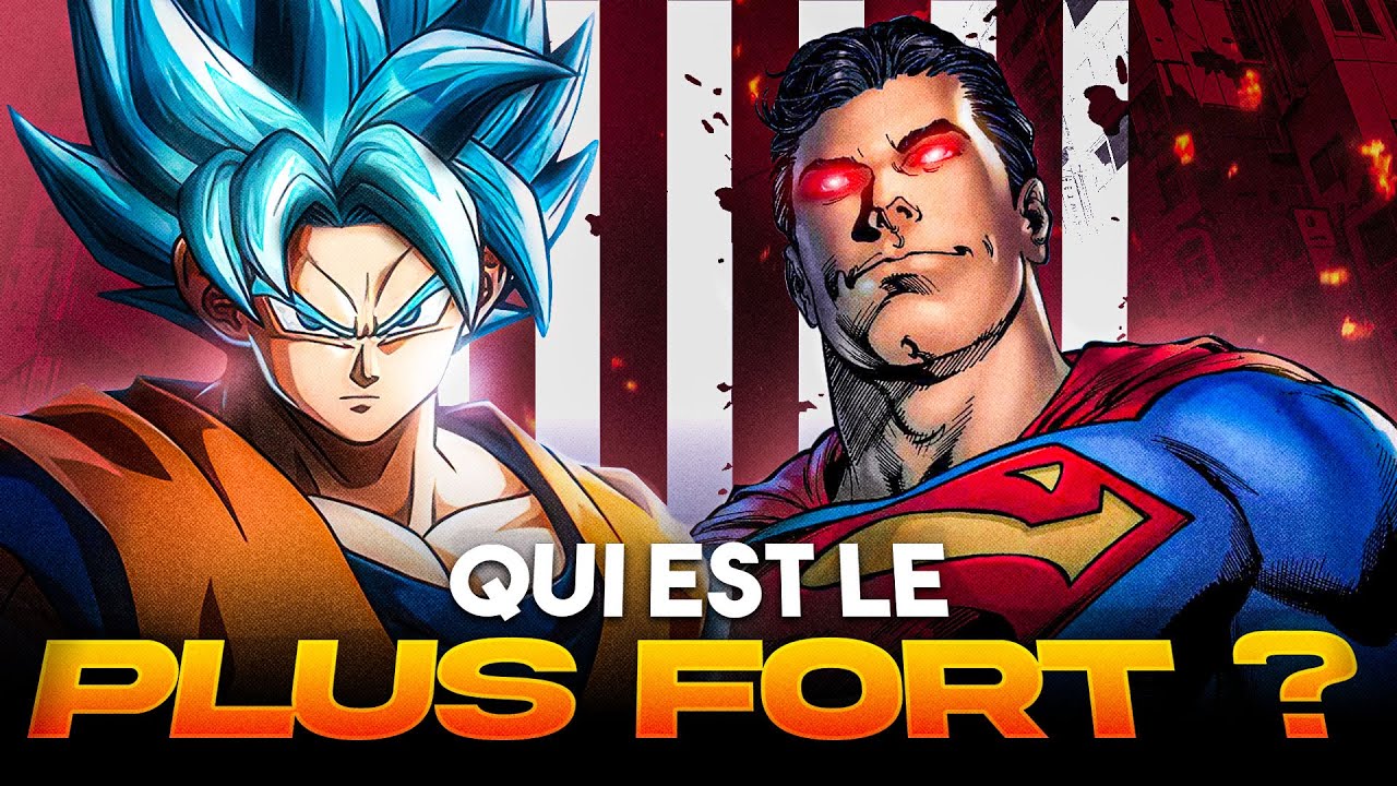 GOKU vs SUPERMAN : Qui est le PLUS FORT ?