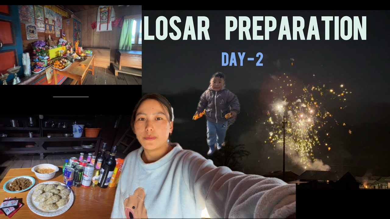 Losar preparation day-2 ll Cleaning ll Waiting night ll menchukha ll 
