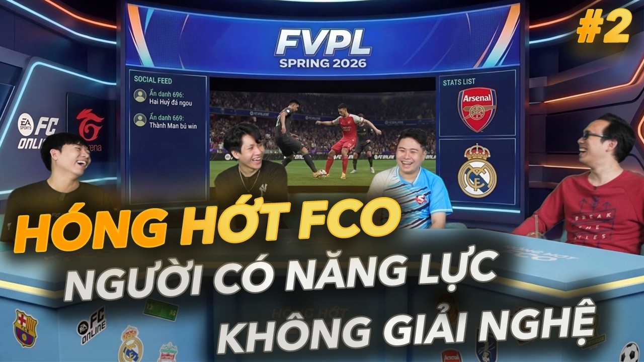 H&oacute;ng Hớt FCO #2 - Chương tr&igrave;nh c&ugrave;ng Sao giải nghệ