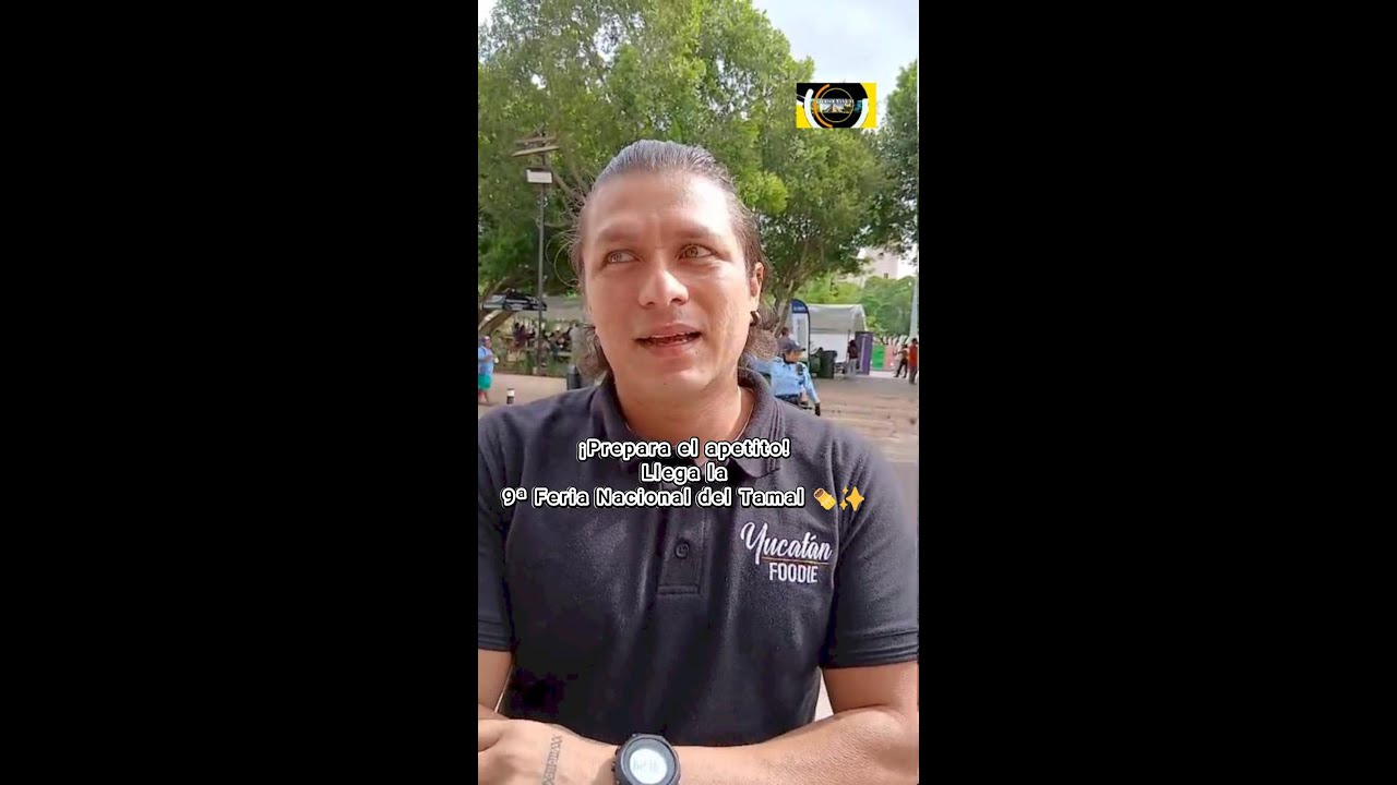 ¡60 tipos de tamales! 🫔 Invitación a la 9ª Feria Nacional del Tamal en Mérida